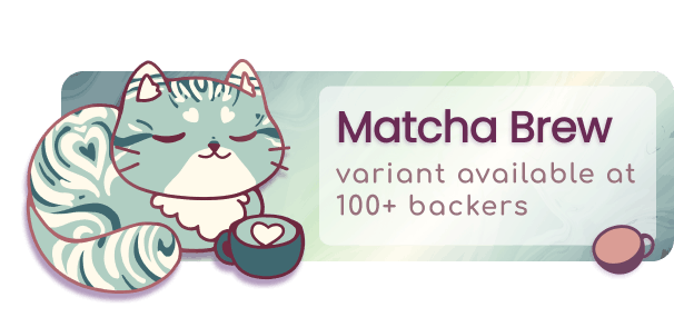 Unlock Coffee Cat Matcha Brew at 100 Backers