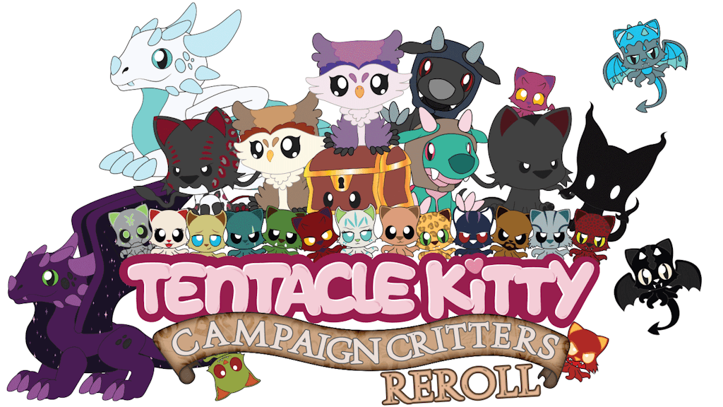 Tentacle Kitty: Campaign Critters Reroll