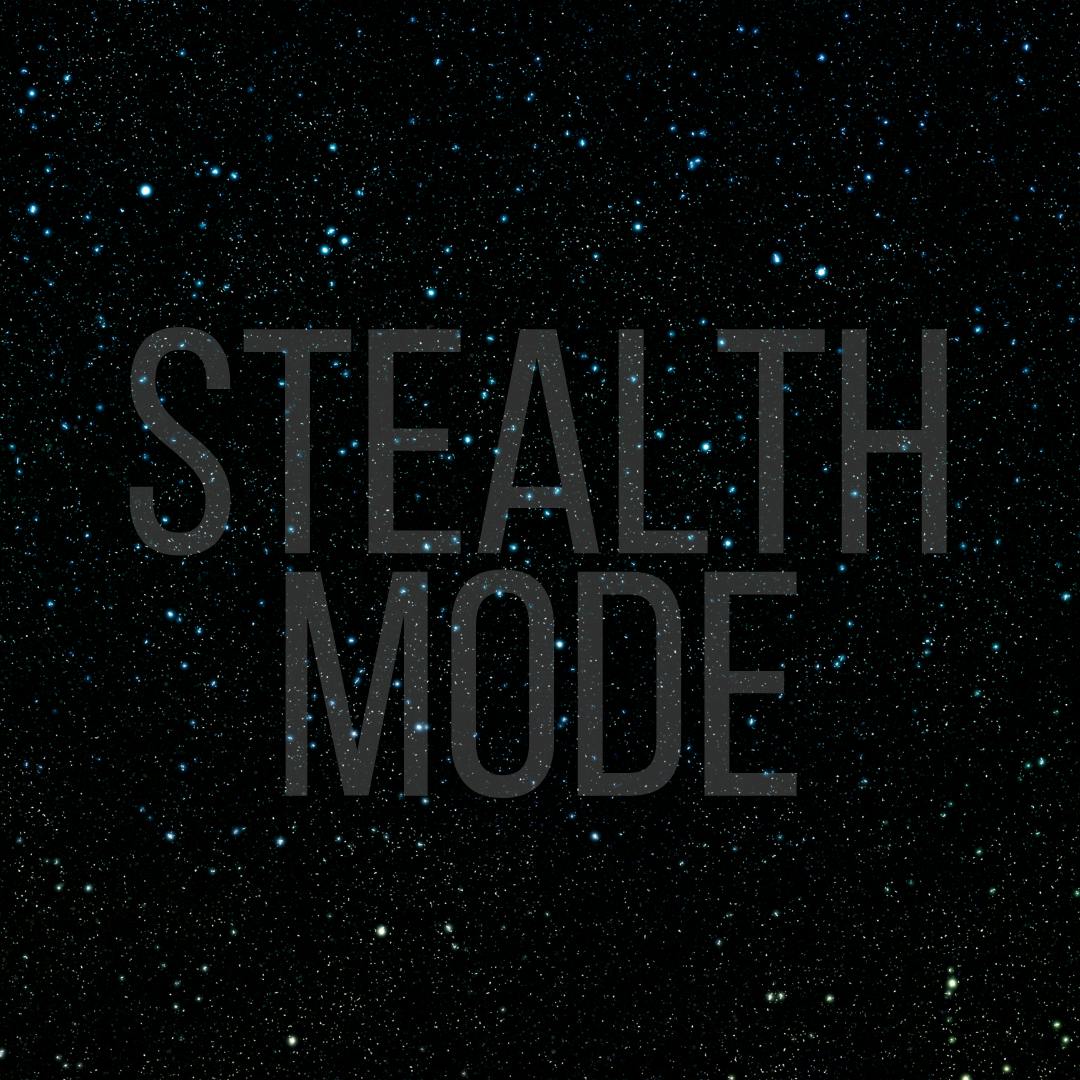 STEALTH MODE