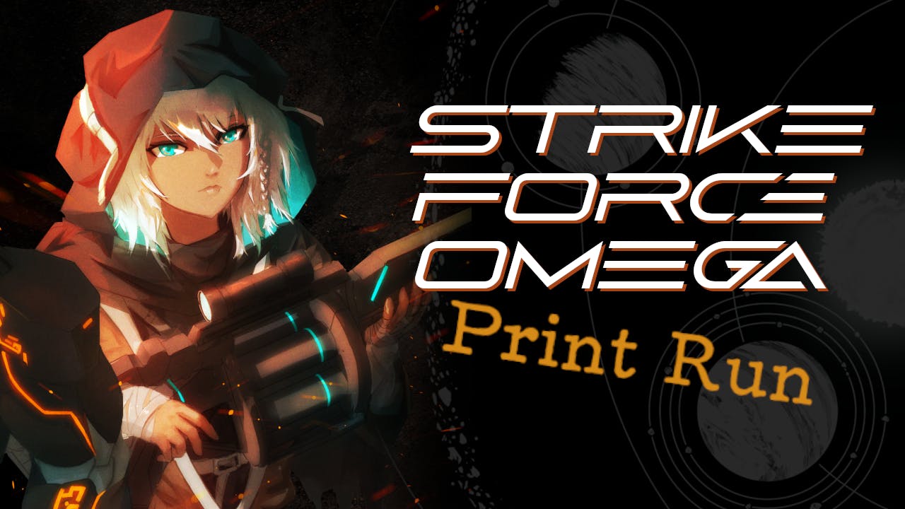 Strike Force Omega: Print Run