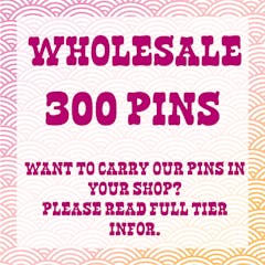Wholesale - 300 Pins