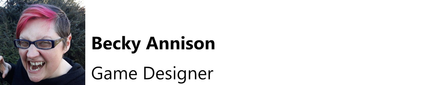 Becky Annison: Game Designer.
