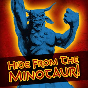 Hide From The Minotaur!