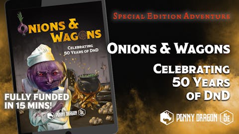 Onions & Wagons - Celebrating 50 Years of DnD!