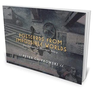 Postcards From Impossible Worlds (signed & inscribed)