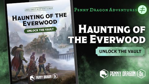 Penny Dragon Adventures - Haunting of the Everwood