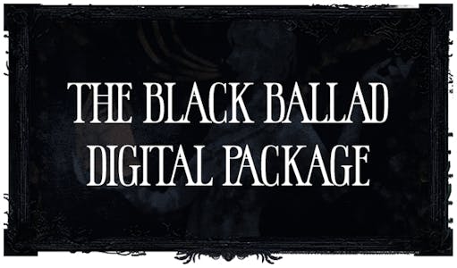 The Black Ballad - Digital Package