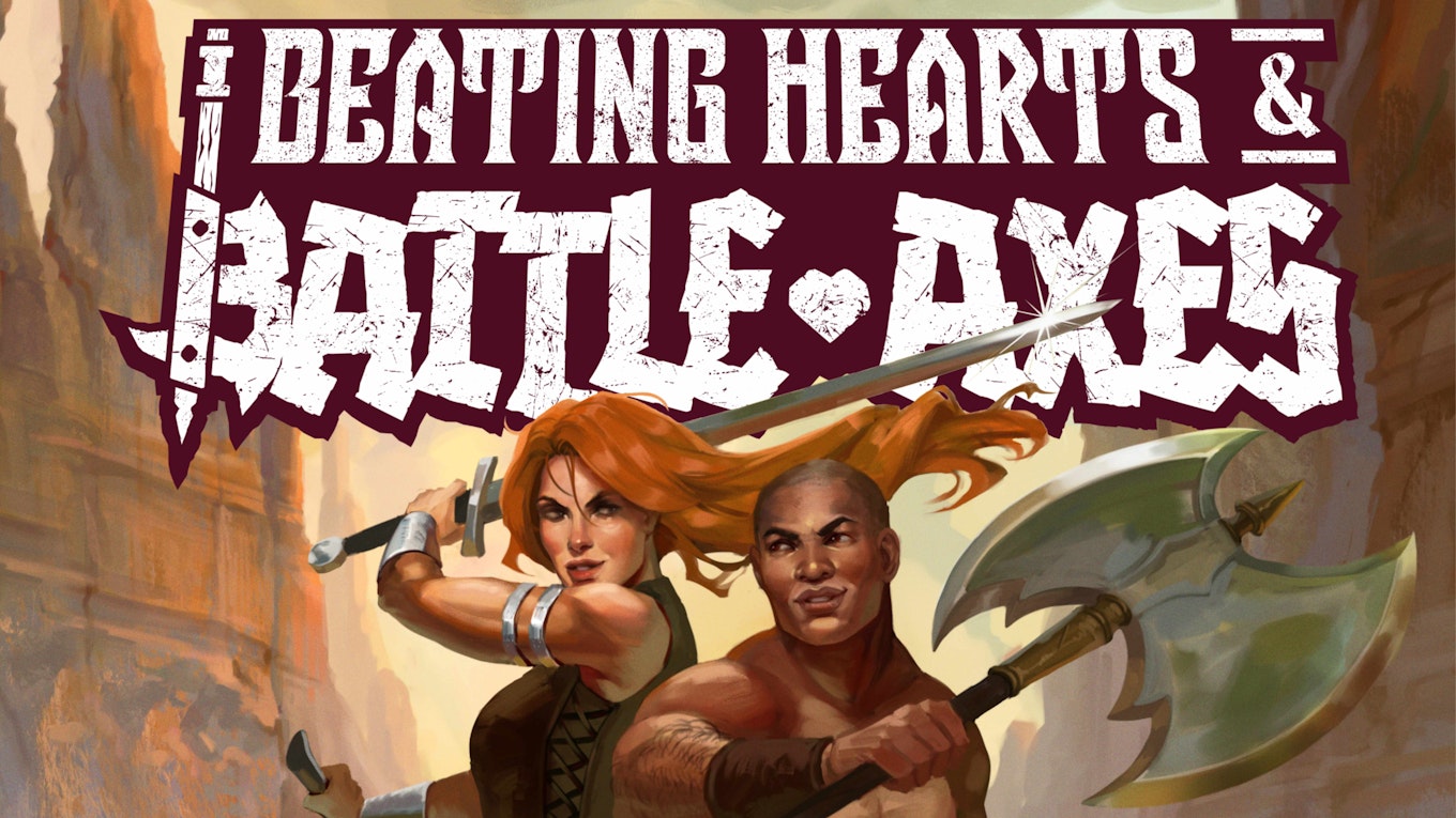 A big, bold logo that reads "Beating Hearts and Battle-Axes", sitting in the air above an attractive pair of warriors - a red haired, Caucasian warrior woman and a BIPOC trans man barbarian wielding a massive axe - back-to-back, ready to fight together, making eyes at each other. 