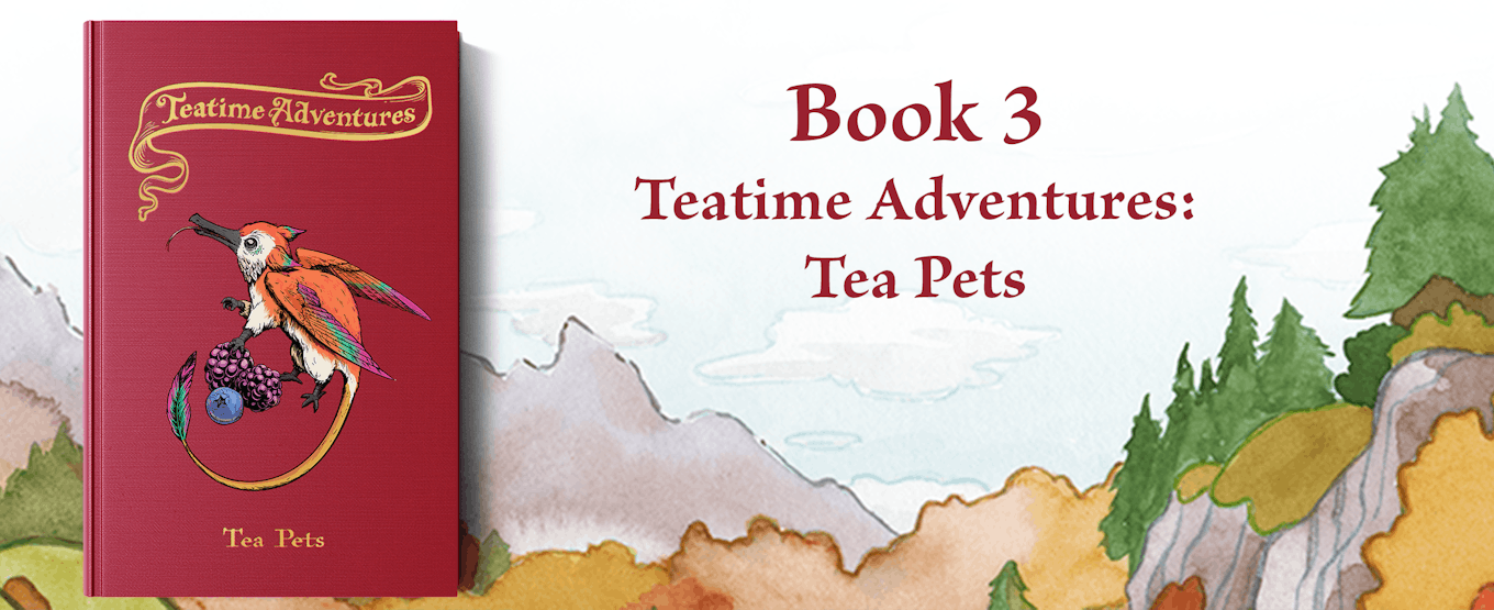 Book 3 Teatime Adventures Tea Pets