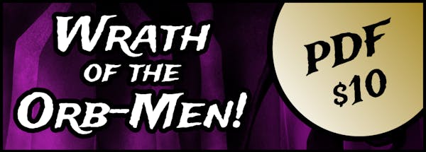 Wrath of the Orb-Men! PDF
