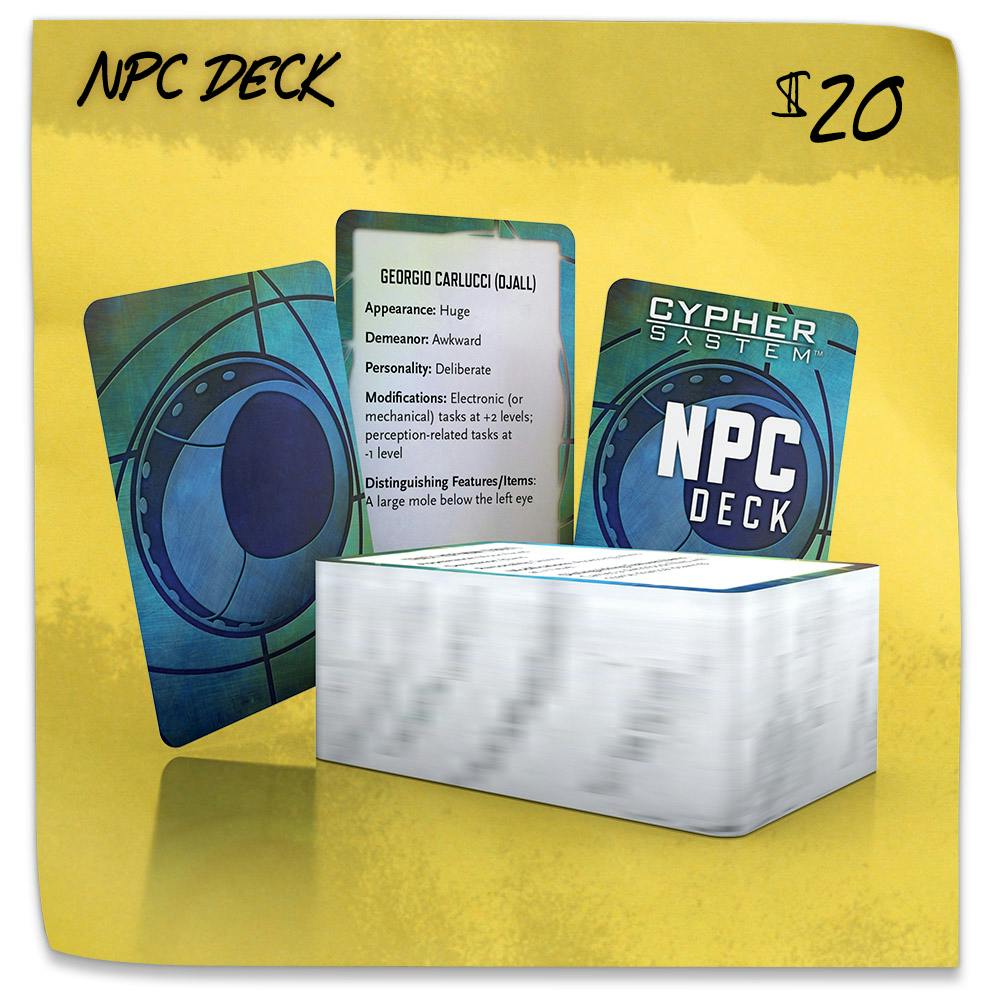 NPC Deck. $20. Breathe life into an infinite variety of NPCs! The 100-card NPC Deck inspires and saves time with details of NPC appearance, personality, abilities, possessions, and more. Mix and match for endless inspiration!
