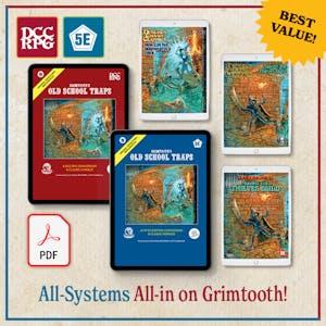 Print+PDF, All-Systems, All-In On Grimtooth!