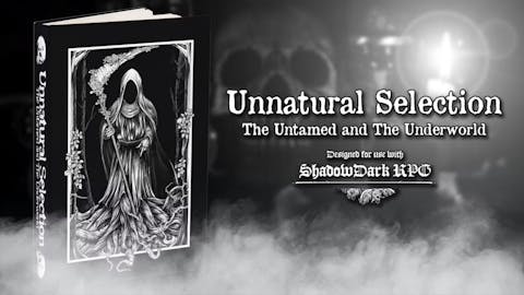 Unnatural Selection: A Supplement for use with Shadowdark