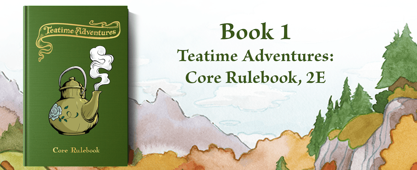 Book one Teatime Adventures Core Rulebook second edition