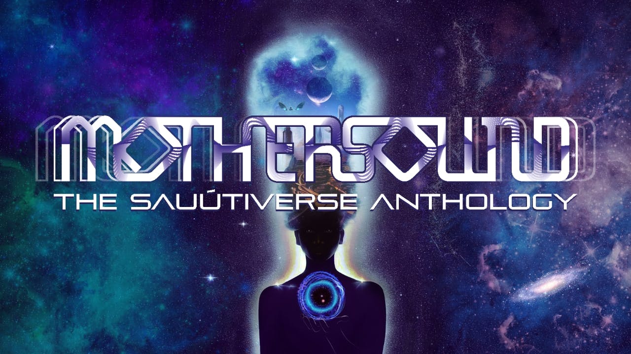 Mothersound: The Sauútiverse Anthology