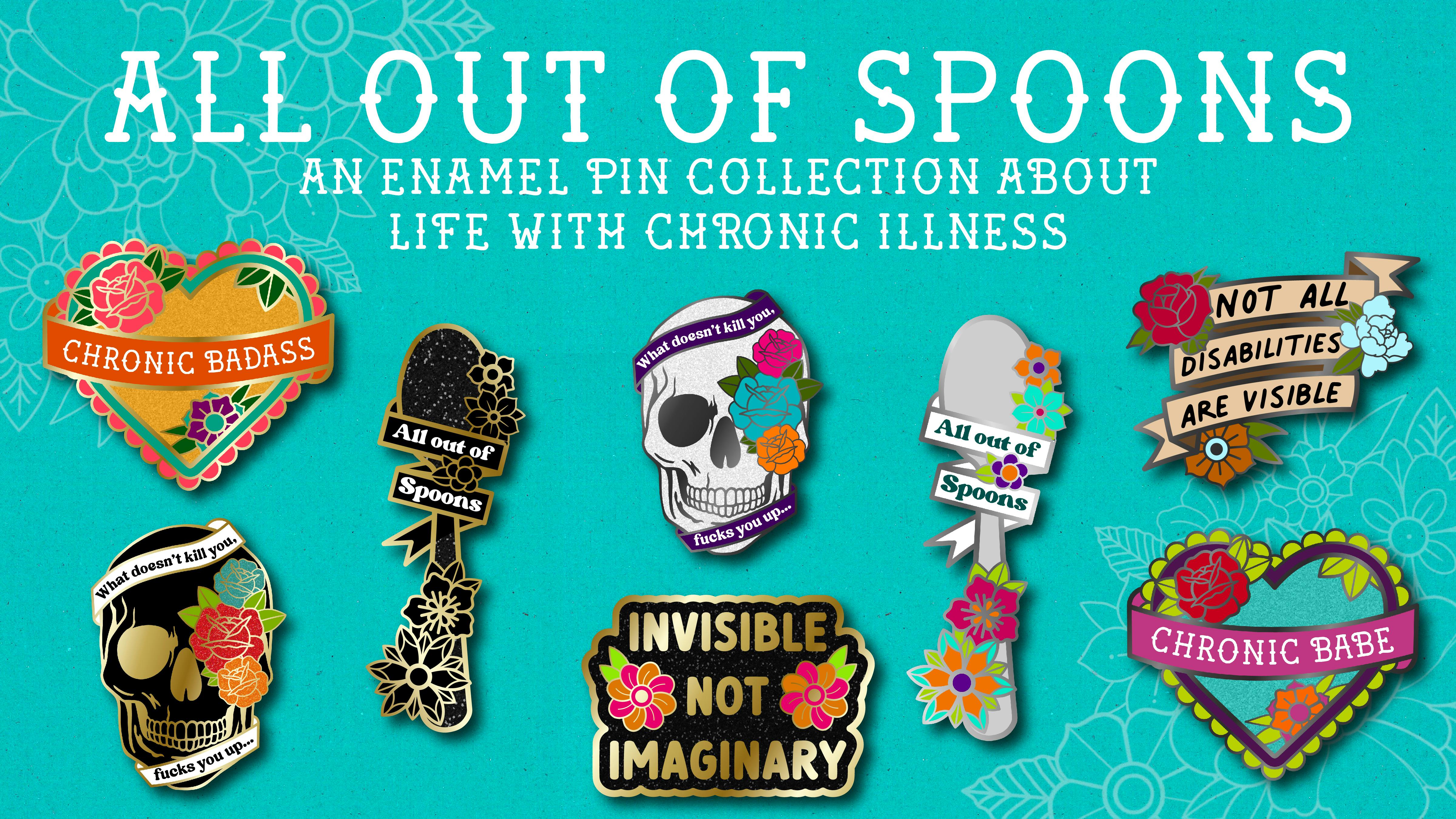 All Out of Spoons - A pin collection about chronic health - BackerKit