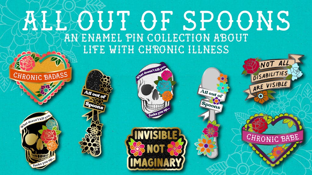 All Out of Spoons - A pin collection about chronic health
