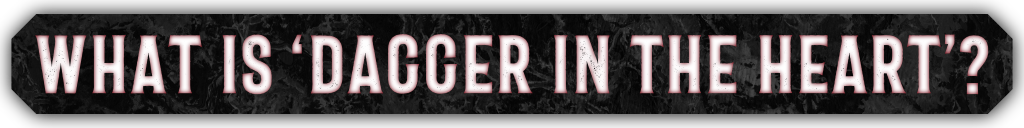 A banner that reads 'What is "Dagger in the Heart".