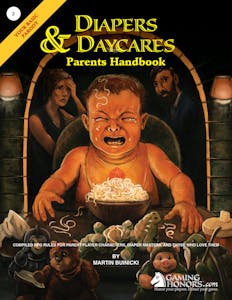 Diapers & Daycares: Parents Handbook, A System Neutral Parody RPG Adventure, PDF