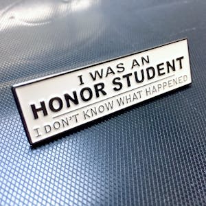 BONUS PIN: Honor Student (Bumper Sticker Design)