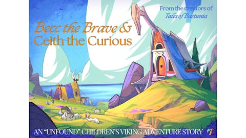 Becc the Brave & Ceith the Curious (An "Unfound" Children's Viking Adventure Story)