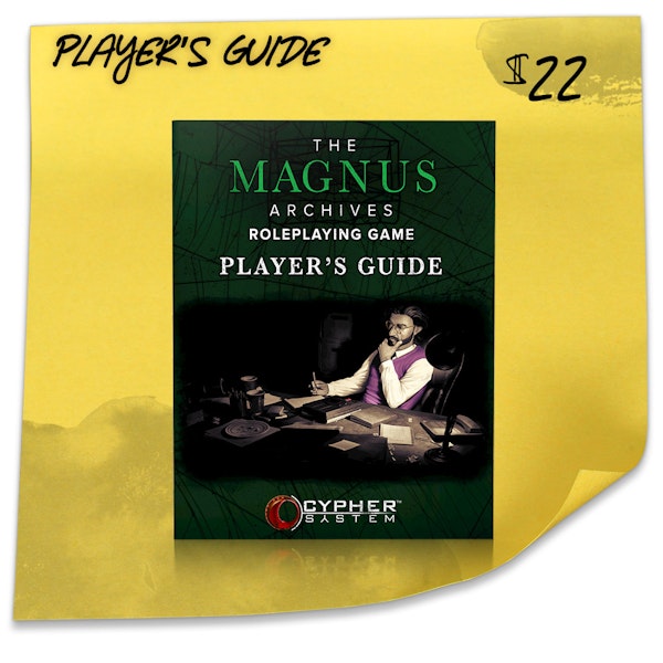 Player’s Guide. $22. An inexpensive way to give everyone in the game easy access to the most-needed content of the corebook, without purchasing a second copy of the full game.