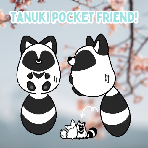 Tanuki Pocket Friend!