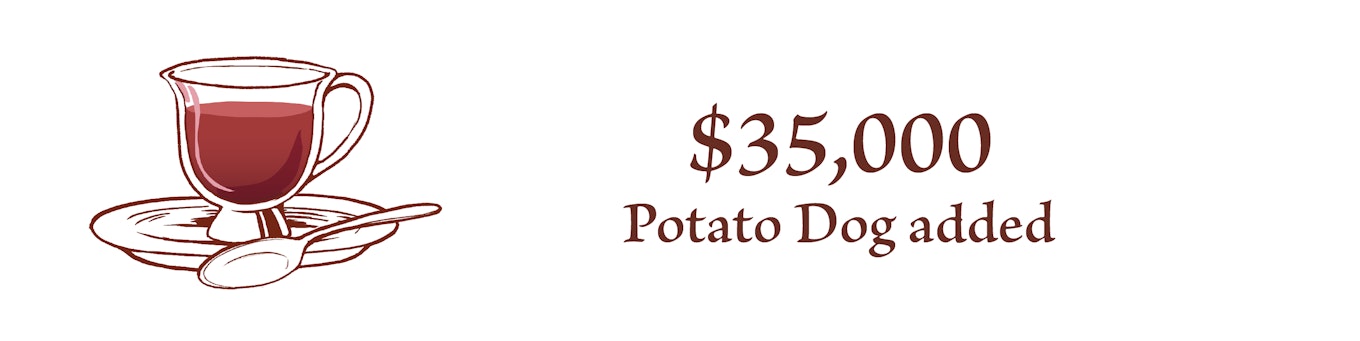 $35,000 Potato Dog added