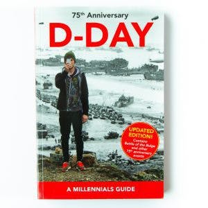 D-Day: A Millennials Guide