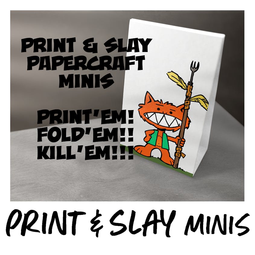 New Print & Slay Paper Minis