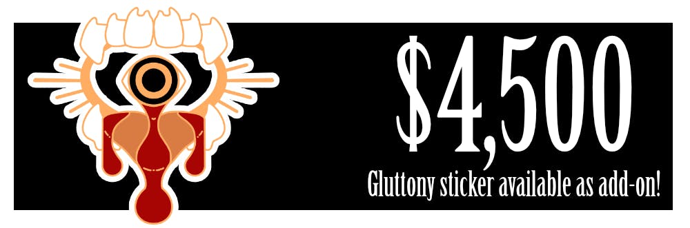 GLUTTONY sticker available as Add-On
