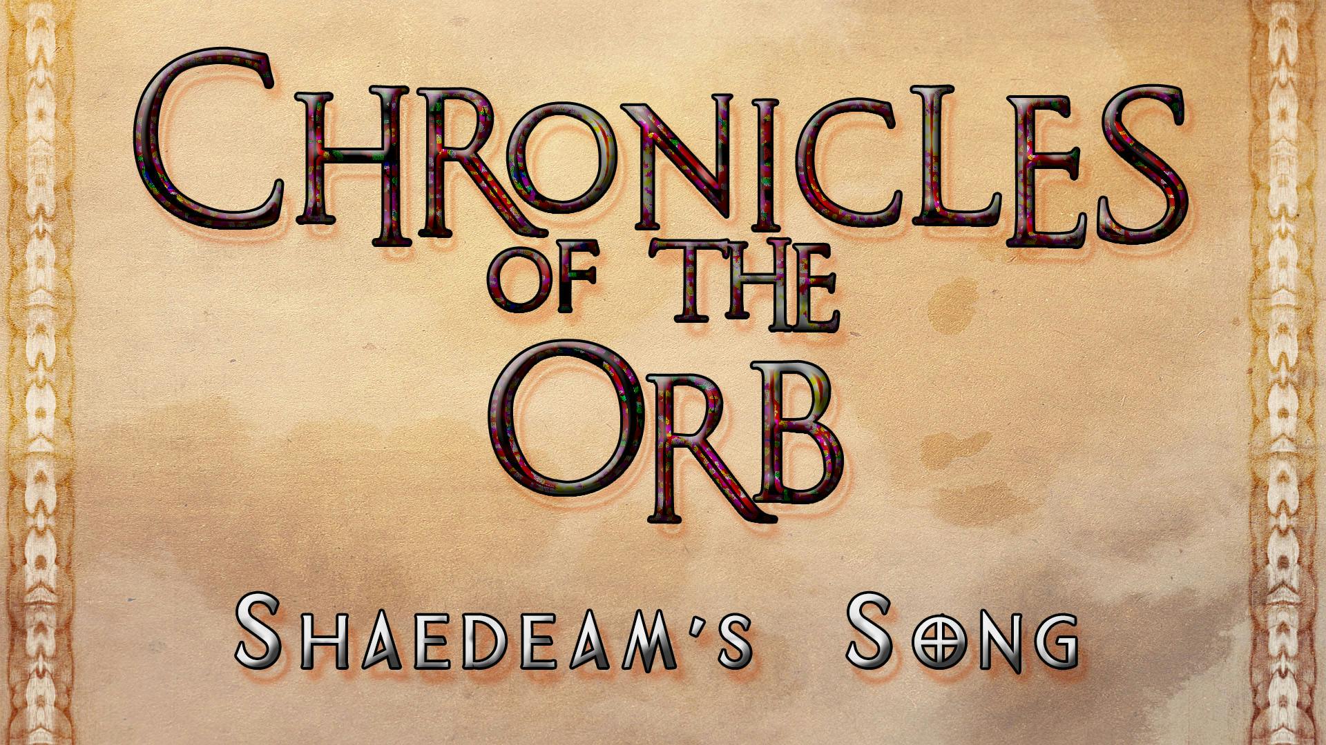 Play a Session of Chronicles of the Orb: Shaedeam's Song