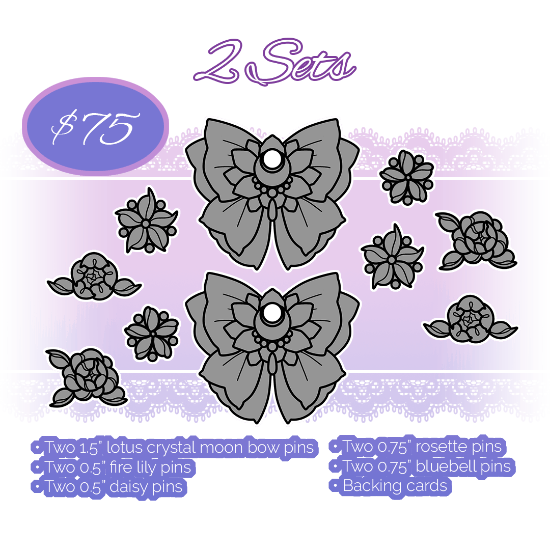 2 sets of pins 2 1.5” lotus crystal moon bow pin 2 0.5” fire lily pin 2 0.5” daisy pin 2 0.75” rosette pin 2 0.75” bluebell pin Backing cards