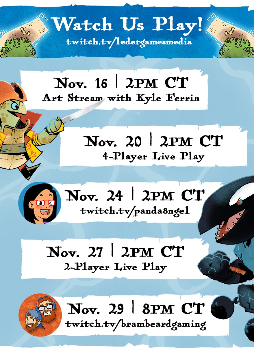 Catch live streams on Leder Games' Twitch channel at 2 PM Central on the following dates: Thursday, November 16th; Monday, November 20th; and Monday, November 27th. Watch Panda8ngel on her Twitch channel on Friday, November 24th, at 2 PM Central. Watch Brambeard Gaming on their Twitch channel on Wednesday, November 29th, at 8 PM Central.