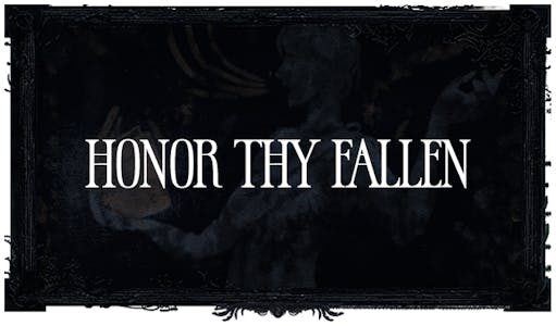 Honor Thy Fallen