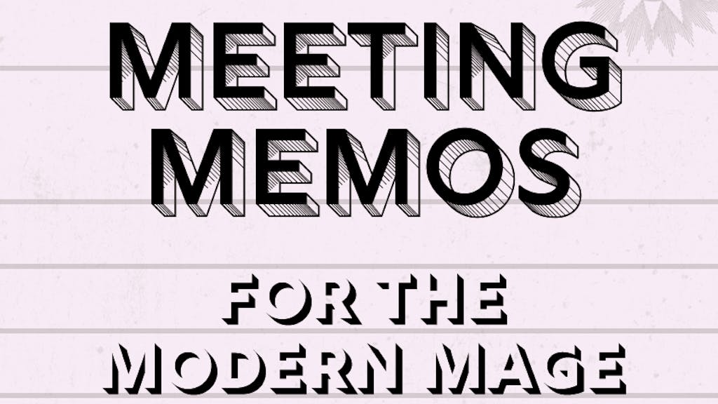 Meeting Memos for the Modern Mage: a solo TTRPG notepad played during meetings