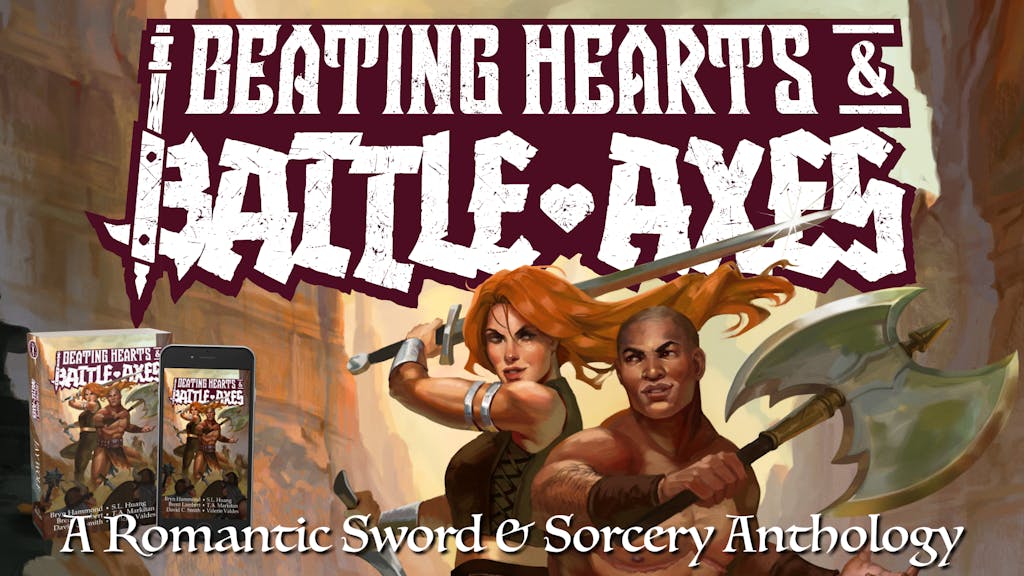 Beating Hearts & Battle-Axes