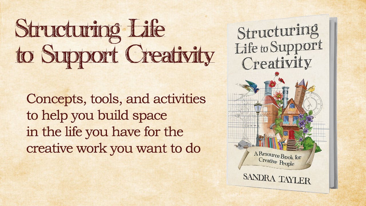 Structuring Life to Support Creativity