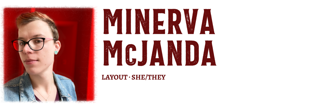 A picture of Minerva McJanda, layout, she/they