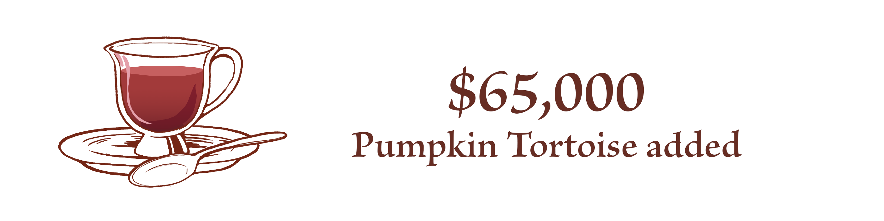 At $65,000, Pumpkin Tortoise Added