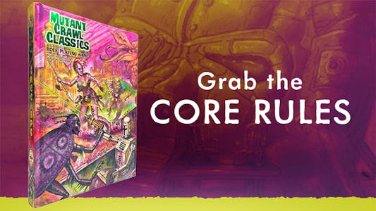 Mutant Crawl Classics Core Rulebook – Hardcover (Post Apocalyptic RPG, Hardback)