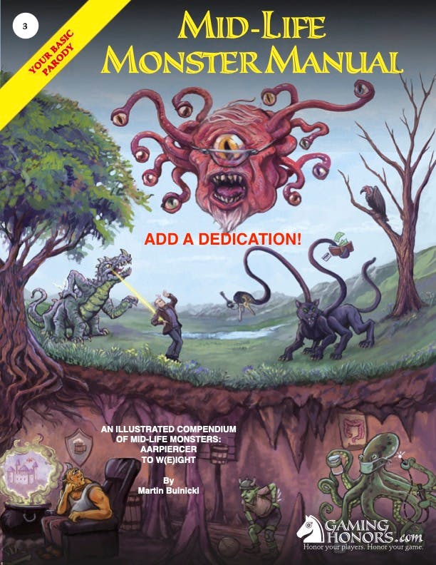 Add a Dedication to the MID-LIFE MONSTER MANUAL, Print and PDF.