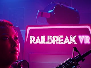 Railbreak VR & Tailbreak Digital Games