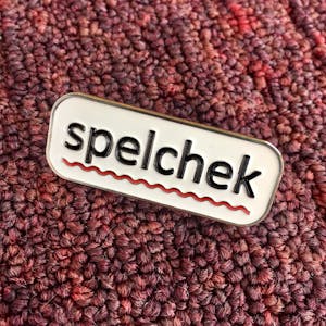 BONUS PIN: Spelchek
