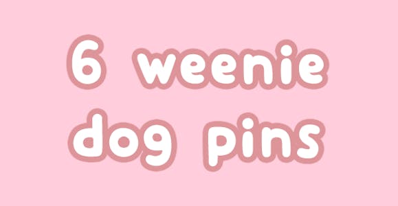 6 Weenie Dog Pins