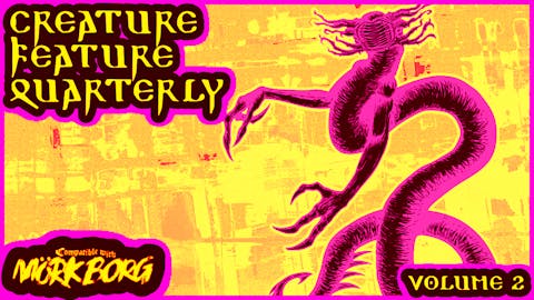 Creature Feature Quarterly Vol.2 for use with Mork Borg