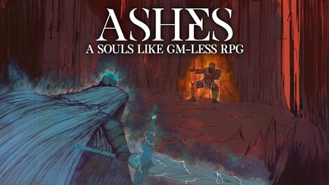 Ashes - A Souls Like GM-less RPG Gamebook