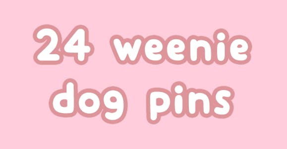 24 Weenie Dog Pins