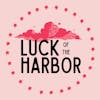 user avatar image for Luck of the Harbor