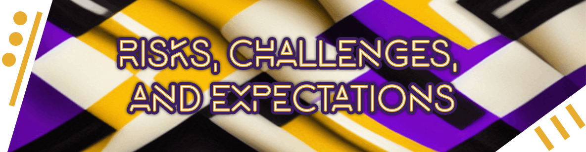 Risks, Challenges, And Expectations